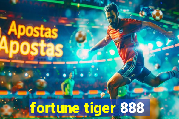 fortune tiger 888